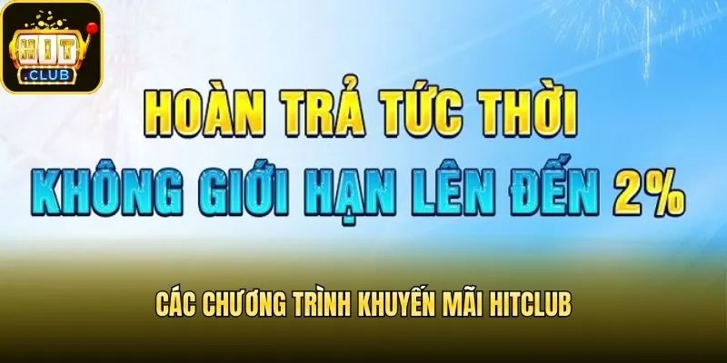 Các chương trình khuyến mãi Hitclub