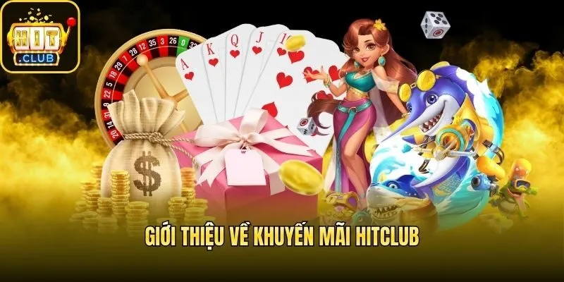 Giới thiệu về khuyến mãi Hitclub