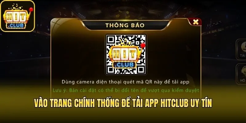 Vào trang chính thống để tải app Hitclub uy tín